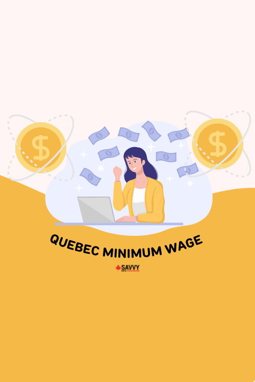 Quebec Minimum Wage in 2024 Savvy New Canadians