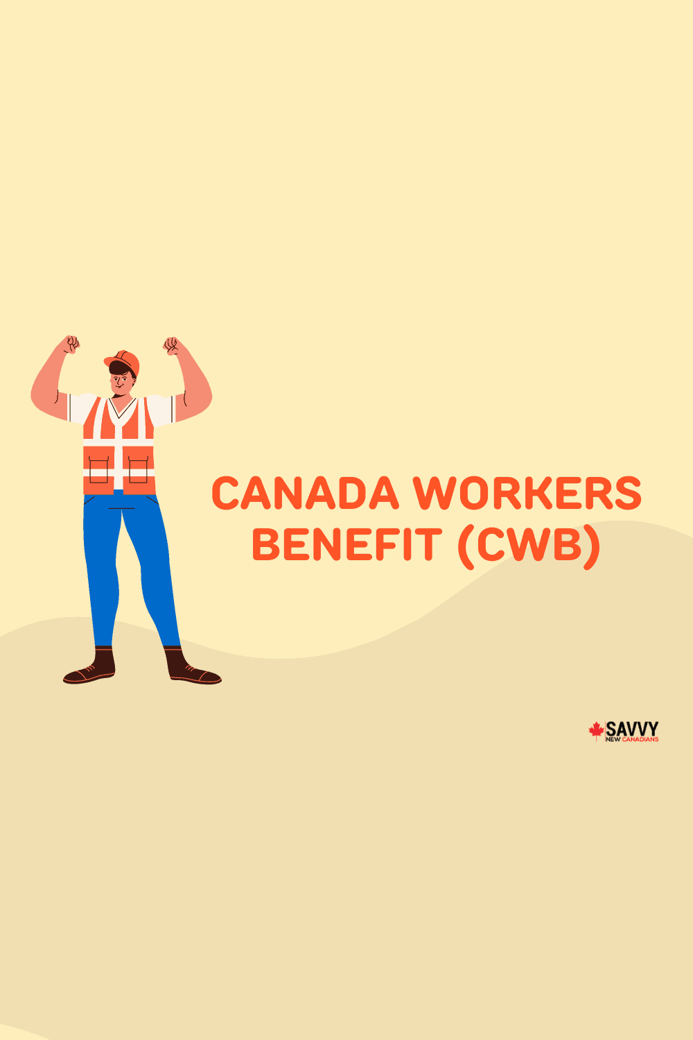 Canada Workers Benefit (CWB) Payment Dates, Amounts, and Eligibility 2024