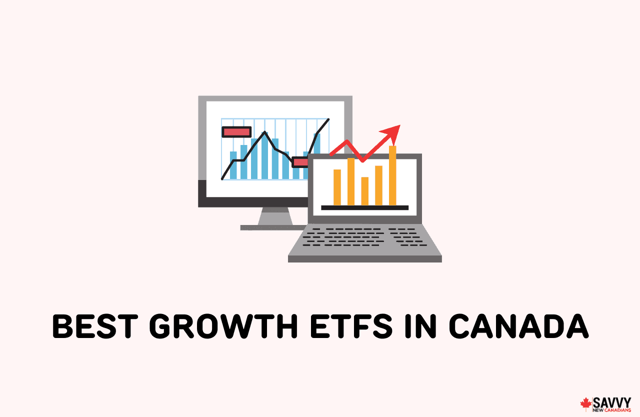 10 Best Growth ETFs in Canada for 2024 Invest for the Long Term
