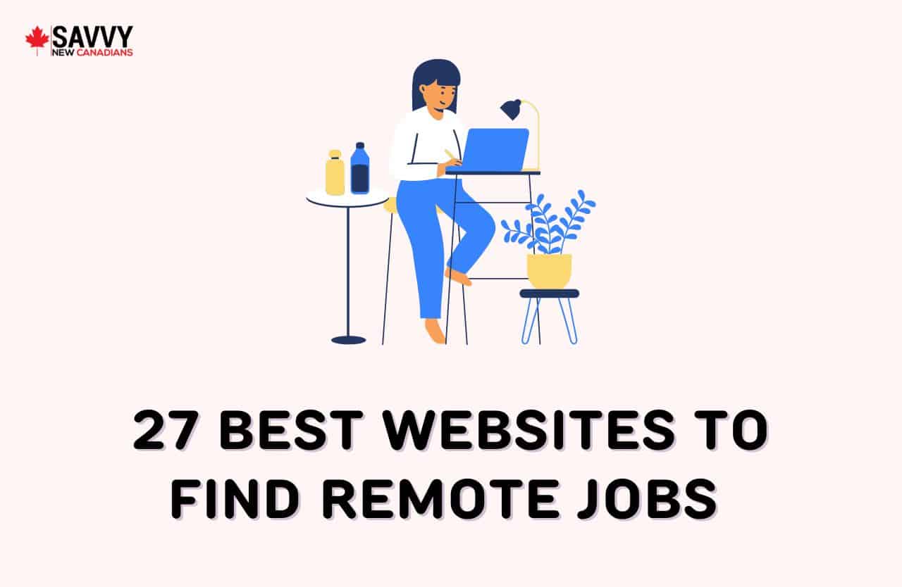 27 Best Websites to Find Remote Jobs in 2023 Savvy New Canadians