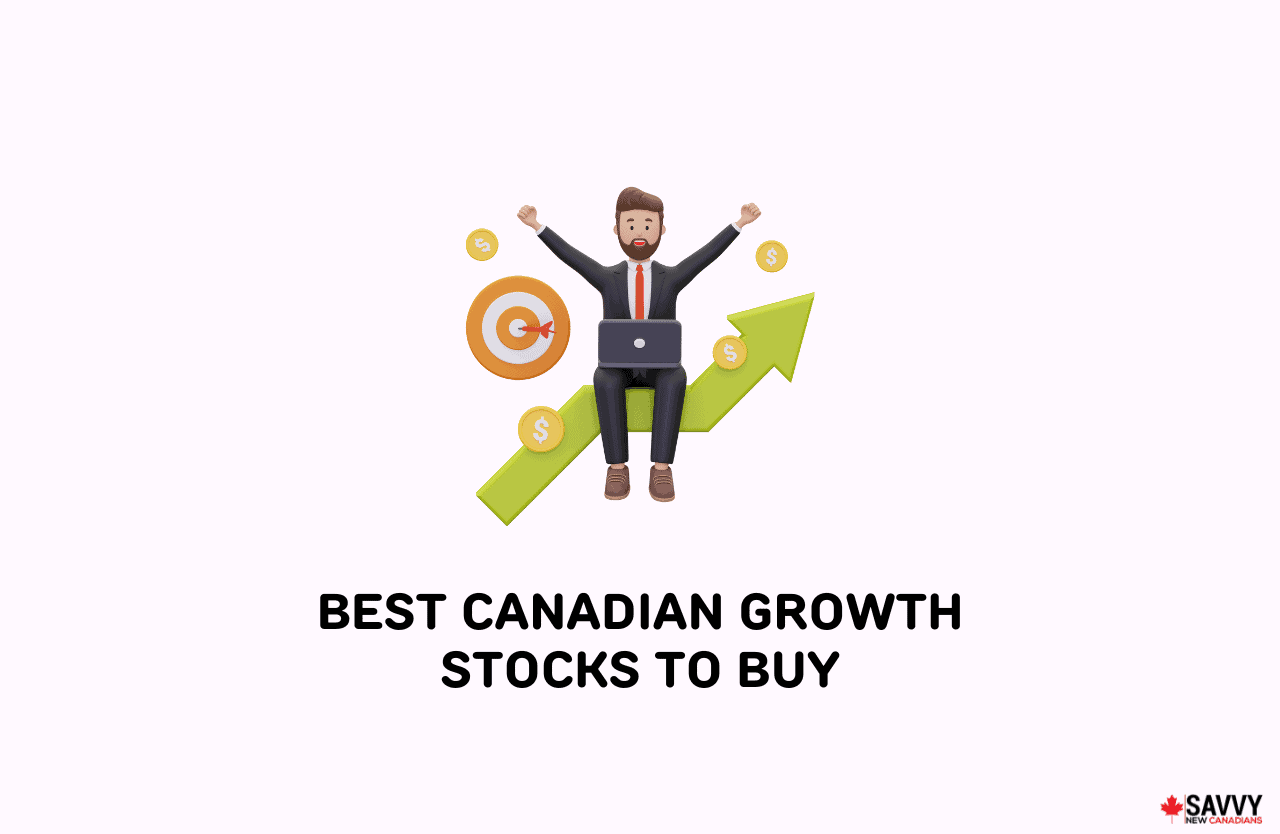 10 Best Canadian Growth Stocks To Buy in May 2024