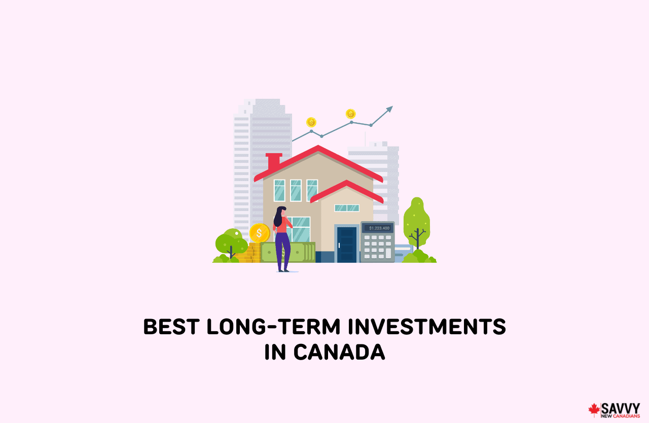 15 Best LongTerm Investments in Canada for January 2024