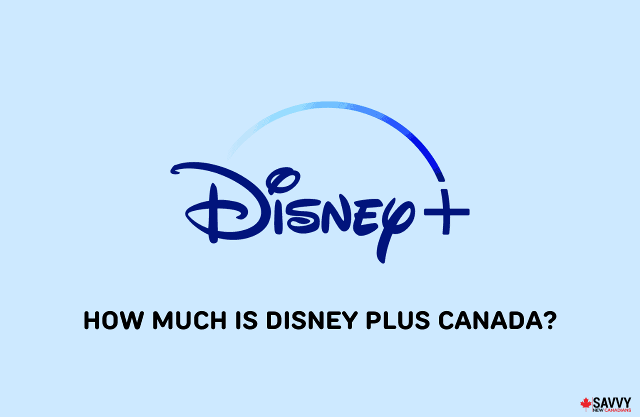 How Much is Disney Plus Canada in 2024? Savvy New Canadians