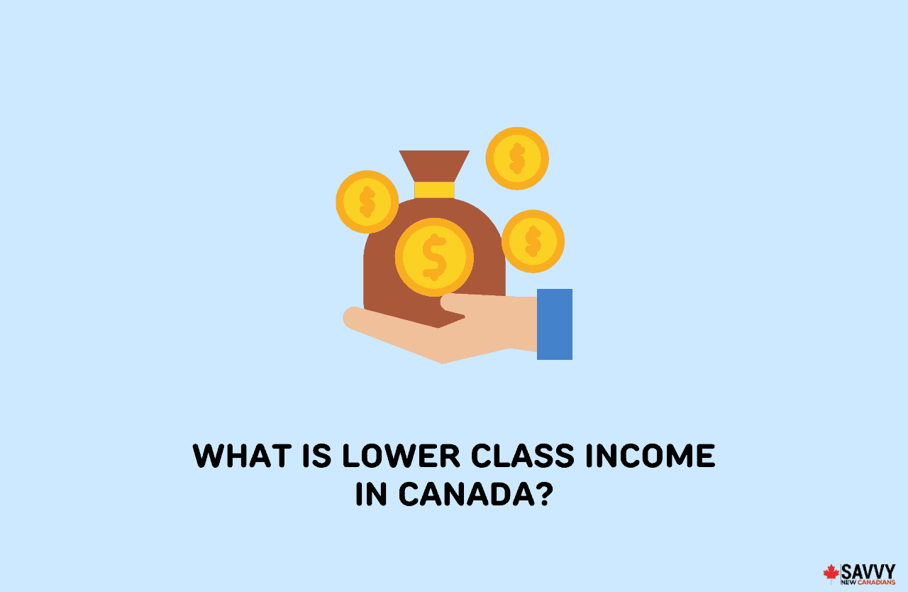 What is Lower Class in Canada? Savvy New Canadians