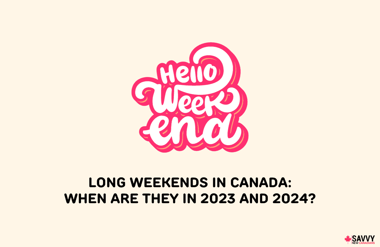 Long Weekends in Canada When Are They in 2024?
